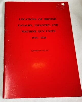 Locations Of British Cavalry, Infantry And Machine Gun Units: 1914 - 1924