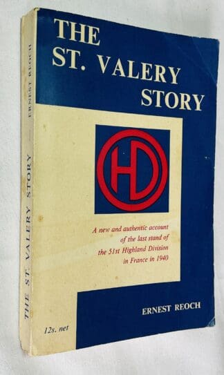 The St Valery Story: 51st Highland Division
