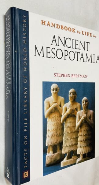 Handbook to Life in Ancient Mesopotamia [Facts on File Library of World History series]