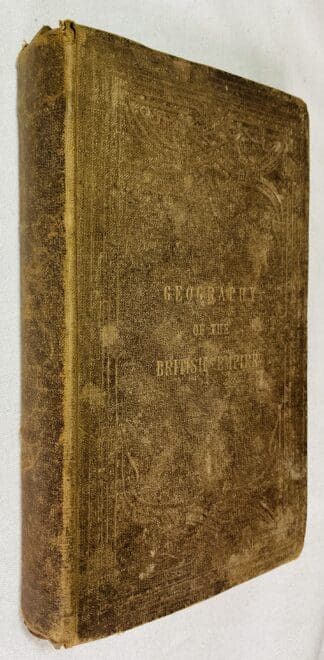 The Physical and Historical Geography of the British Empire, in Four Parts