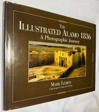 The Illustrated Alamo 1836: A Photographic Journey