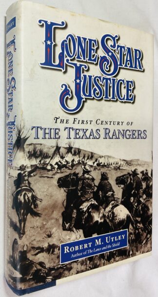Lone Star Justice: The First Century of the Texas Rangers
