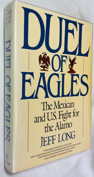 Duel of Eagles: The Mexican and U.S. Fight for the Alamo