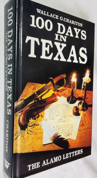 One Hundred Days in Texas : The Alamo Letters