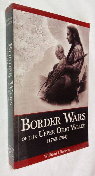 The Border Wars of the Upper Ohio Valley: 1769-1794