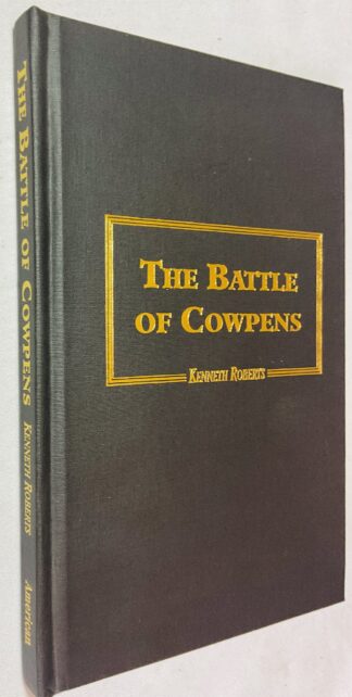 The Battle of Cowpens: The Great Morale-Builder.