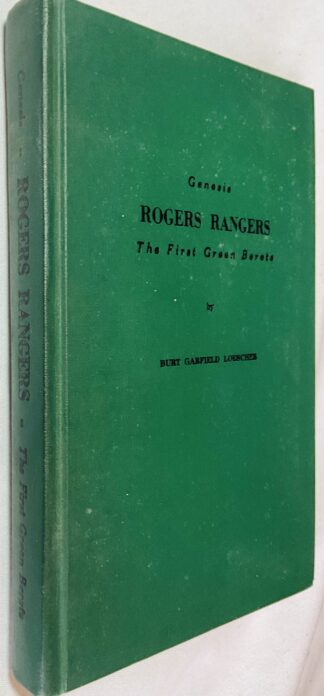 Genesis: Rogers Rangers; the First Green Berets - the Corps & the Revivals April 6, 1758-December 24, 1783