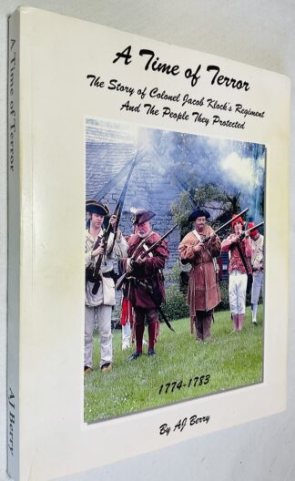 A Time of Terror: The Story of Colonel Jacob Klock's Regiment and the People they Protected