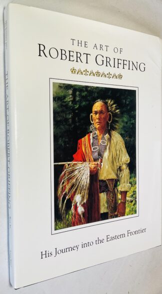 The Art of Robert Griffing: His Journey Into the Eastern Frontier