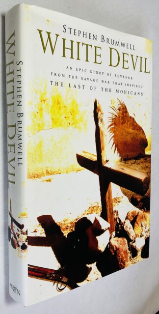 White Devil : A True Story of War, Savagery, and Vengeance in Colonial America