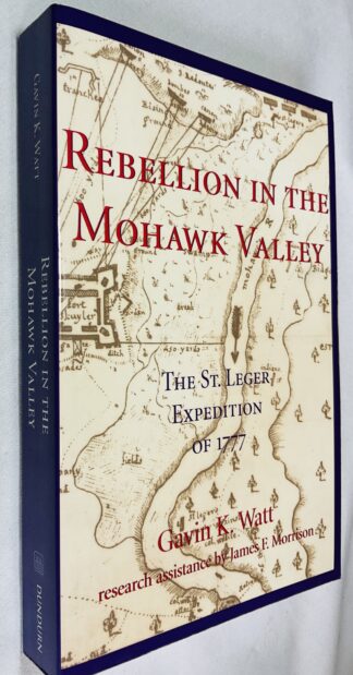 Rebellion in the Mohawk Valley: The St. Leger Expedition of 1777