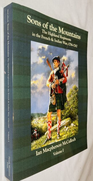 Sons of the Mountains: The Highland Regiments in the French and Indian War, 1756-1767 [Volume 1]