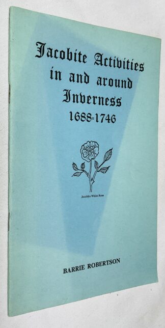 Jacobite Activities in and around Inverness, 1688-1746