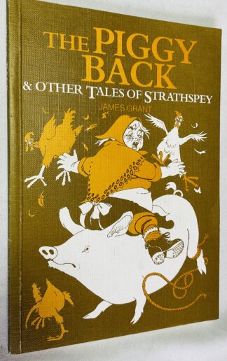 The Piggy Back: and Other Tales of Strathspey