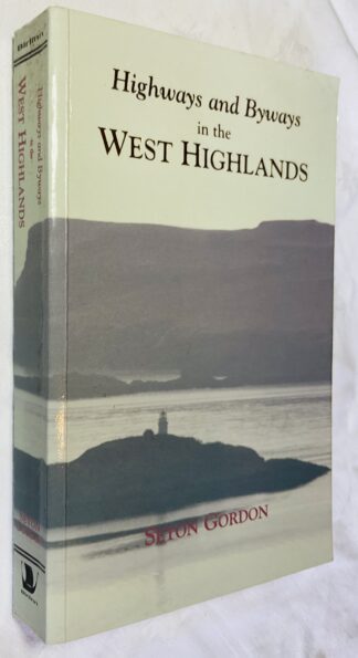 Highways and Byways in the West Highlands [Illustrated by Sir D.Y. Cameron]