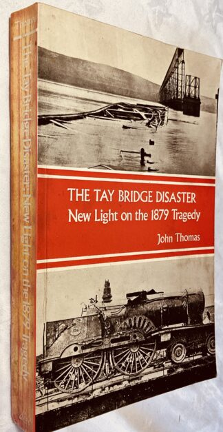 The Tay Bridge Disaster: New Light on the 1879 Tragedy