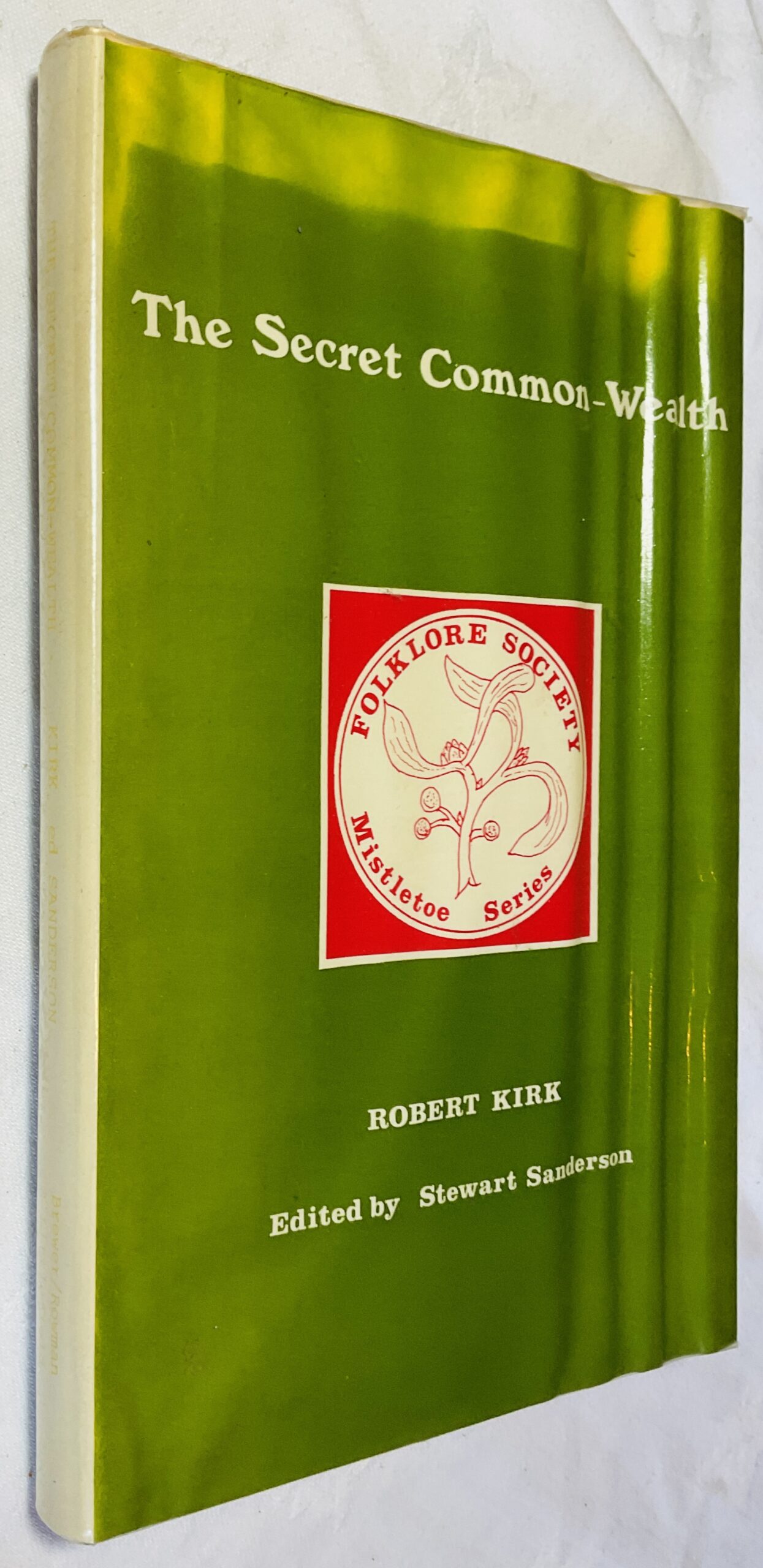The Secret Common-Wealth: And A Short Treatise of Charms and Spels