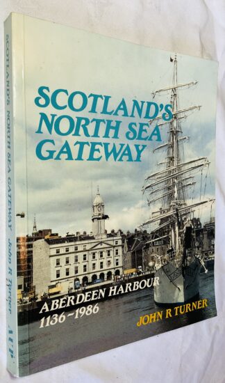 Scotland's North Sea Gateway: Aberdeen Harbour, 1136-1986