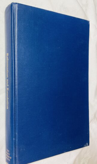 Reformation and Revolution: Essays presented to The Very Reverend Hugh Watt, D.D., D.Litt. on the Sixtieth Anniversary of his Ordination