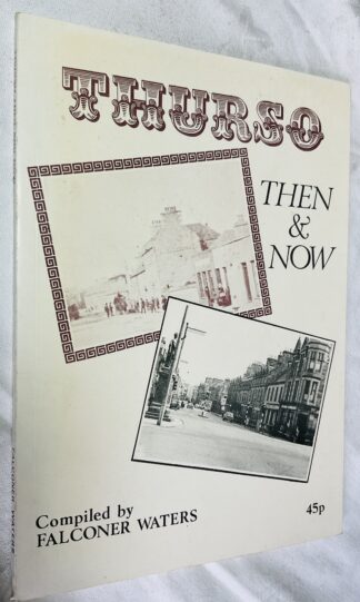 Thurso Then & Now.