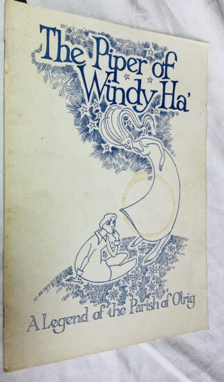 The Piper of Windy Ha': A Legend of the Parish of Olrig, Caithness
