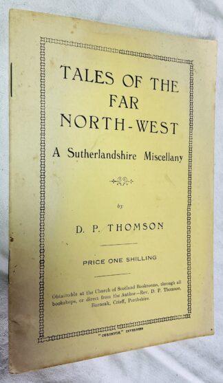 Tales of the Far North-West: A Sutherlandshire Miscellany