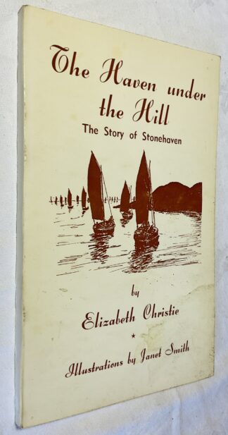 The Haven Under the Hill: The Story of Stonehaven