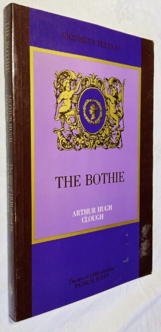 The Bothie: The Text of 1848 edited by Patrick Scott  [Victorian Texts IV]