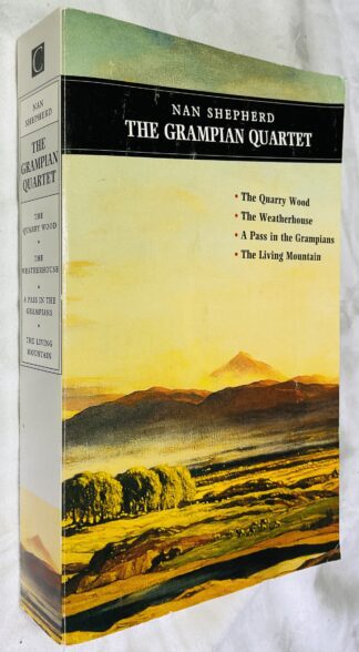 The Grampian Quartet: The Quarry Wood: The Weatherhouse: A Pass in the Grampians: The Living Mountain [Conongate Classics series]