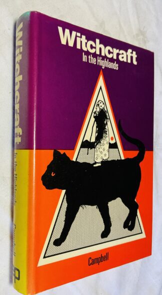 Witchcraft & Second Sight in the Highlands & Islands of Scotland