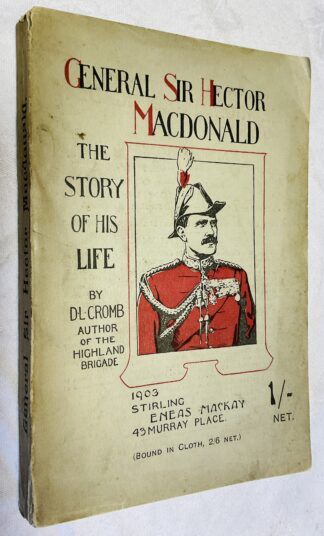 General Sir Hector Macdonald: the Story of His Life