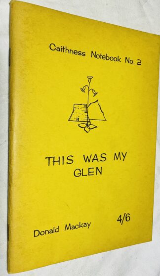 This Was My Glen: Caithness Notebook 2