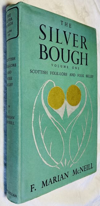 The Silver Bough: Volume One, Scottish Folk-lore And Folk Belief