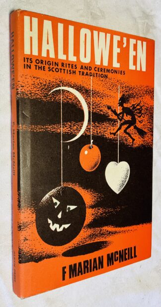 Hallowe'en: Its Origin, Rites and Ceremonies in the Scottish Tradition
