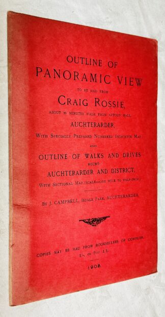Outline of Panoramic View to be had from Craig Rossie about 80 minutes Walk from Aytoun Hill; also Outline of Walks and Drives from Auchterarder and District , with Sectional Map   - One Mile to Half Inch